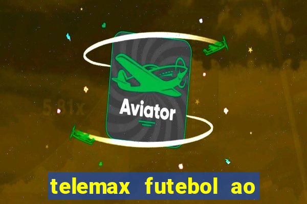 telemax futebol ao vivo gratis